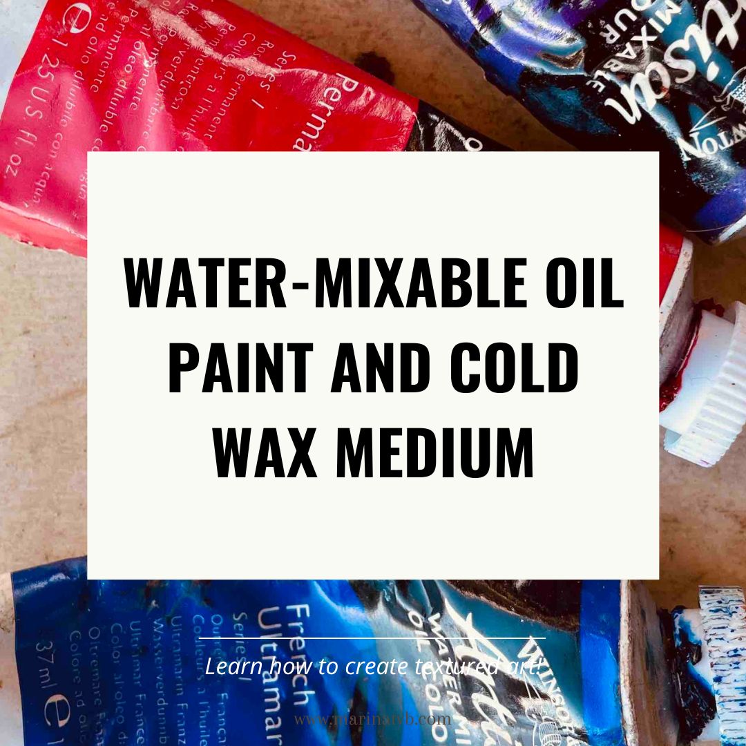 Water-mixable paints and cold wax medium