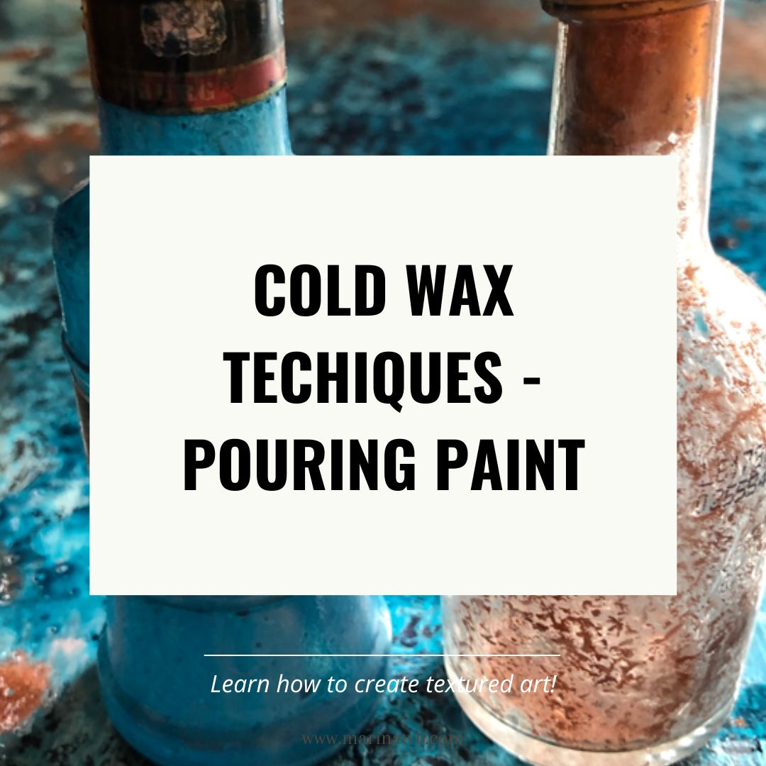 Pouring paint: cold wax and oil techniques