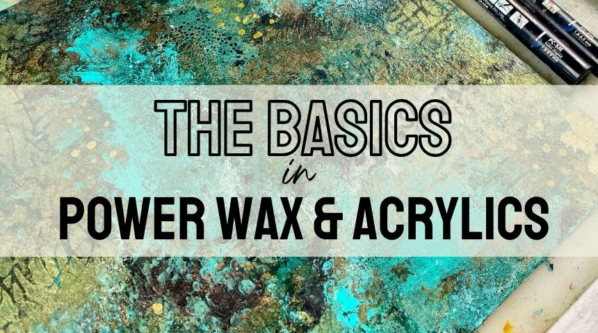 COLD WAX & ACRYLICS - THE BASICS