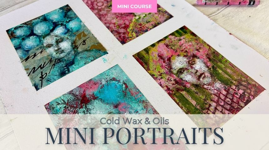 Mini Class: PORTRAITS IN COLD WAX & OILS